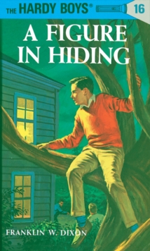 Image for Hardy Boys 16: A Figure in Hiding