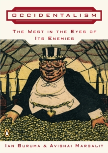 Image for Occidentalism: The West in the Eyes of Its Enemies
