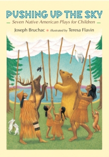 Image for Pushing Up the Sky: Seven Native American Plays for Children