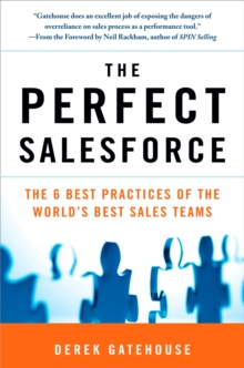 Image for The perfect salesforce: the 6 best practices of the world's best sales teams