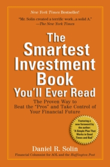 Image for Smartest Investment Book You'll Ever Read: The Proven Way to Beat the &quote;pros&quote; and Take Control of Your Financial Future