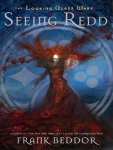 Image for Seeing Redd: The Looking Glass Wars, Book Two