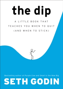 Image for Dip: A Little Book That Teaches You When to Quit (and When to Stick)