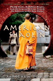 Image for American Shaolin: Flying Kicks, Buddhist Monks, and the Legend of Iron Crotch: An Odyssey in theNe w China