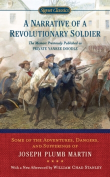 Image for Narrative of a Revolutionary Soldier: Some Adventures, Dangers, and Sufferings of Joseph Plumb Martin