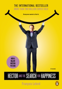 Image for Hector and the Search for Happiness: A Novel (Movie Tie-In)