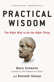 Image for Practical wisdom: the right way to do the right thing