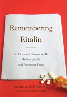 Image for Remembering Ritalin: A Doctor and Generation Rx Reflect on Life and Psychiatric Drugs