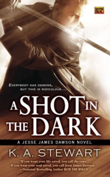 Image for A shot in the dark: a Jesse James Dawson novel