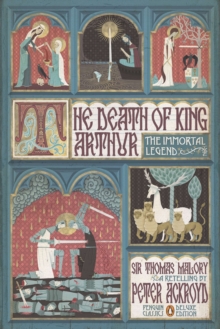 Image for The death of King Arthur: Thomas Malory's Le morte d'Arthur : a retelling