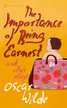 Image for The Importance of Being Earnest and Other Plays