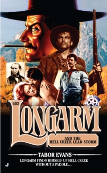 Image for Longarm #402: Longarm and the Hell Creek Lead Storm
