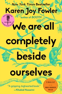 Image for We Are All Completely Beside Ourselves: A Novel