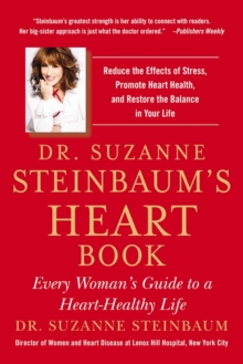 Image for Dr. Suzanne Steinbaum's heart book: every woman's guide to a heart-healthy life