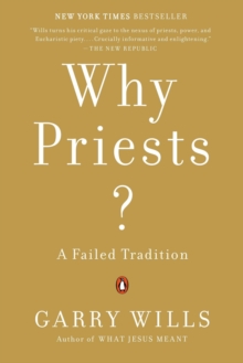 Image for Why priests?: a failed tradition