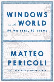 Image for Windows on the world: fifty writers, fifty views