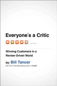 Image for Everyone's a critic: winning customers in a review-driven world