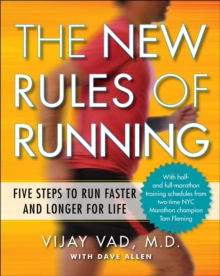 Image for The new rules of running: five steps to run faster and longer for life