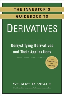 Image for The Investor's Guidebook to Derivatives: Demystifying Derivatives and Their Applications