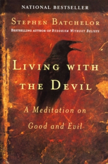 Image for Living With the Devil: A Buddhist Meditation On Good and Evil
