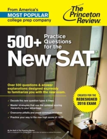 Image for 500+ practice questions for the new SAT  : created for the redesigned 2016 exam