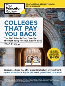 Image for Colleges That Pay You Back, 2016 Edition: The 200 Schools That Give You the Best Bang for Your Tuition Buck.