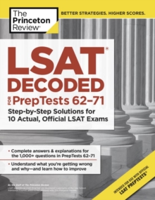 Image for LSAT decoded for PrepTests 62-71  : step-by-step solutions for 10 actual, official LSAT exams