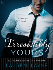 Image for Irresistibly Yours: An Oxford Novel