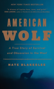 Image for American Wolf: A True Story of Survival and Obsession in the West