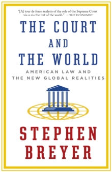 The Court and the World: American Law and the New Global Realities