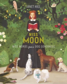 Image for Miss Moon  : wise words from a dog governess