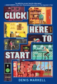 Image for Click Here to Start (A Novel)