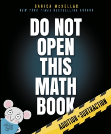 Image for Do Not Open This Math Book: Addition + Subtraction