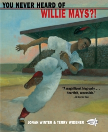 Image for You never heard of Willie Mays?!