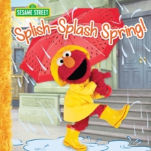 Image for Splish-Splash Spring! (Sesame Street)