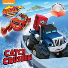 Image for Catch Crusher! (Blaze and the Monster Machines)