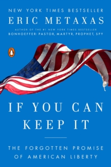 Image for If you can keep it  : the forgotten promise of American liberty