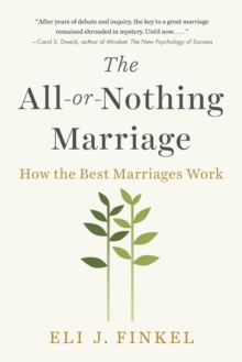 Image for The All-or-nothing Marriage : How the Best Marriages Work
