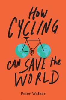 Image for How cycling can save the world