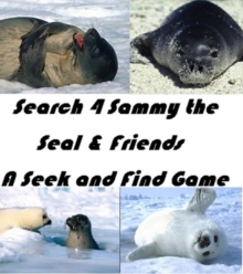 Image for 99 Cent Games Search 4 Sammy the Seal & Friends! A Seek and Find Game