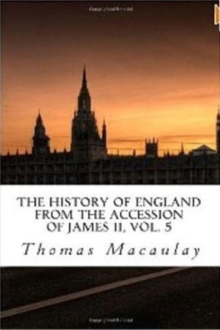Image for History of England from the Accession of James II, Vol. 5