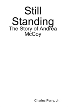 Still Standing: the Story of Andrea Mccoy