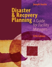 Image for Disaster & Recovery Planning A Guide for Facility Managers Fifth Edition