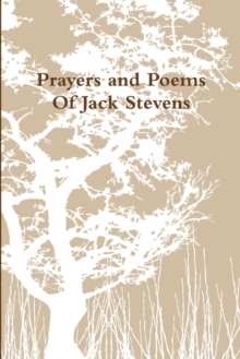Image for Prayers and Poems Of Jack Stevens