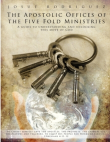Image for The Apostolic Offices of the Five Fold Ministries