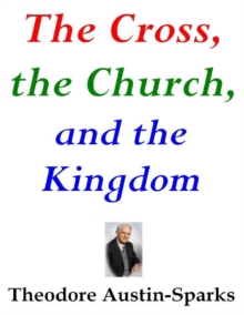Image for Cross, the Church, and the Kingdom