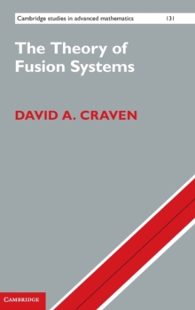 Image for The theory of fusion systems  : an algebraic approach