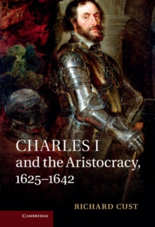 Image for Charles I and the aristocracy, 1625-1642