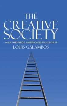 Creative Society - and the Price Americans Paid for It