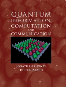 Quantum Information, Computation and Communication